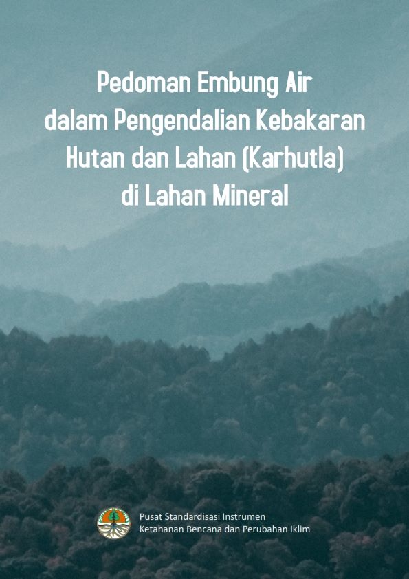 Pedoman Embung Air dalam Pengendalian Kebakaran Hutan dan Lahan