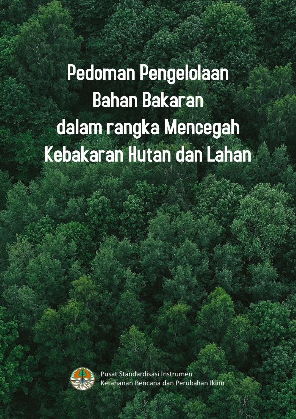 Pengelolaan Bahan Bakaran dalam Rangka Mencegah Kebakaran Hutan dan Lahan