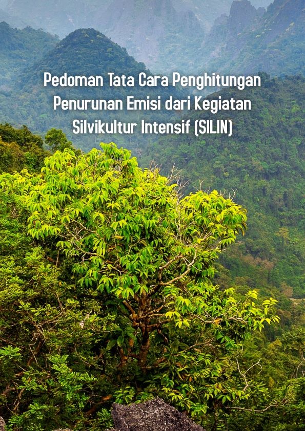 Pedoman Tata Cara Penghitungan Penurunan Emisi dari Kegiatan Silvikultur Intensif (SILIN)