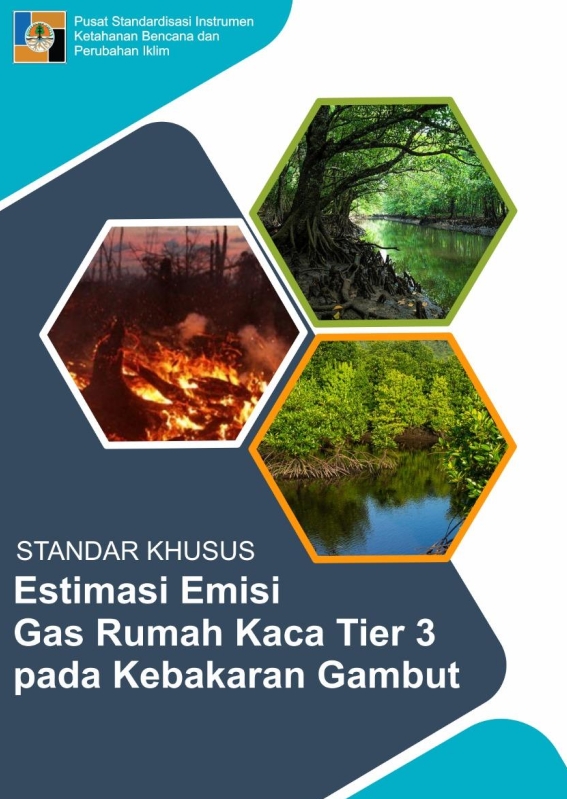 Standar Khusus Estimasi Emisi Gas Rumah Kaca Tier 3 pada Kebakaran Gambut 