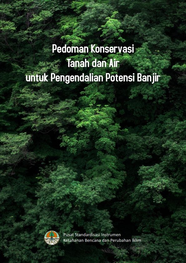 Pedoman Konservasi Tanah dan Air untuk Pengendalian Potensi Banjir