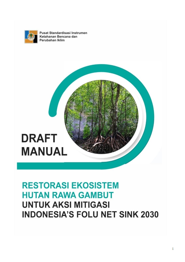 Draft Manual Restorasi Ekosistem Hutan Rawa Gambut untuk Aksi Mitigasi Indonesia’s FOLU Net Sink 2030