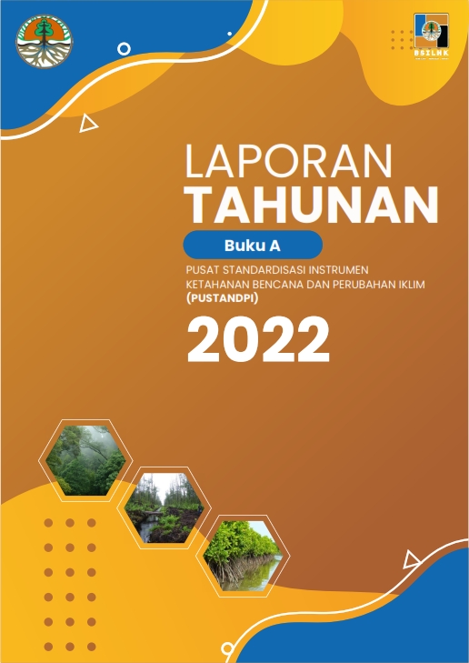 Laporan Buku [A] Pusat Standardisasi Instrumen Ketahanan Bencana dan Perubahan Iklim Tahun 2022