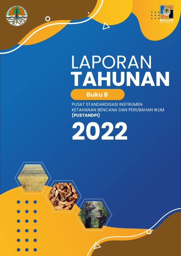 Laporan Buku [B] Pusat Standardisasi Instrumen Ketahanan Bencana dan Perubahan Iklim Tahun 2022