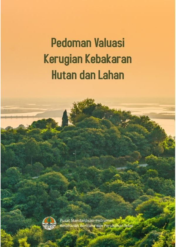 Pedoman Valuasi Kerugian Kebakaran Hutan dan Lahan