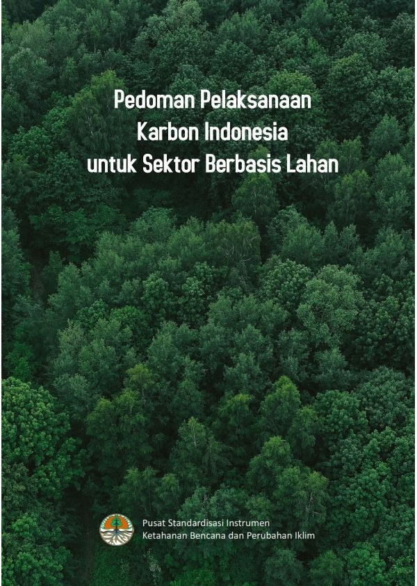 Pedoman Pelaksanaan Karbon Indonesia Untuk Sektor Berbasis Lahan ...