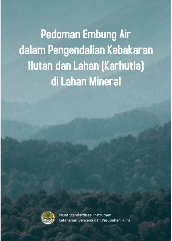 Pedoman Embung Air dalam Pengendalian Kebakaran Hutan dan Lahan