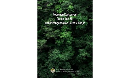 Pedoman Konservasi Tanah dan Air untuk Pengendalian Potensi Banjir