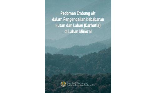 Pedoman Embung Air dalam Pengendalian Kebakaran Hutan dan Lahan