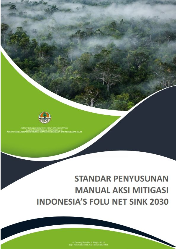 Standar Penyusunan Manual Aksi Mitigasi Indonesia’s FOLU Net Sink 2030