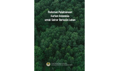 Pedoman Pelaksanaan Karbon Indonesia untuk Sektor Berbasis Lahan