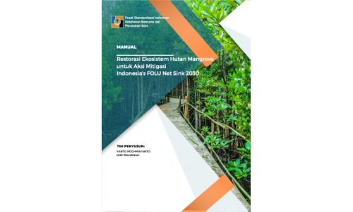 Manual Restorasi Ekosistem Hutan Mangrove untuk Aksi Mitigasi Indonesia’s FOLU Net Sink 2030