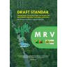 Standar Pengukuran, Pelaporan dan Verifikasi atau Measurement, Reporting and Verification (MRV) Aksi Mitigasi Indonesia’s FOLU Net Sink 2023