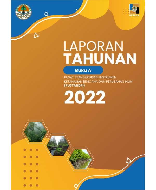 Laporan Buku [A] Pusat Standardisasi Instrumen Ketahanan Bencana dan Perubahan Iklim Tahun 2022