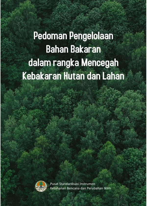 Pengelolaan Bahan Bakaran dalam Rangka Mencegah Kebakaran Hutan dan Lahan